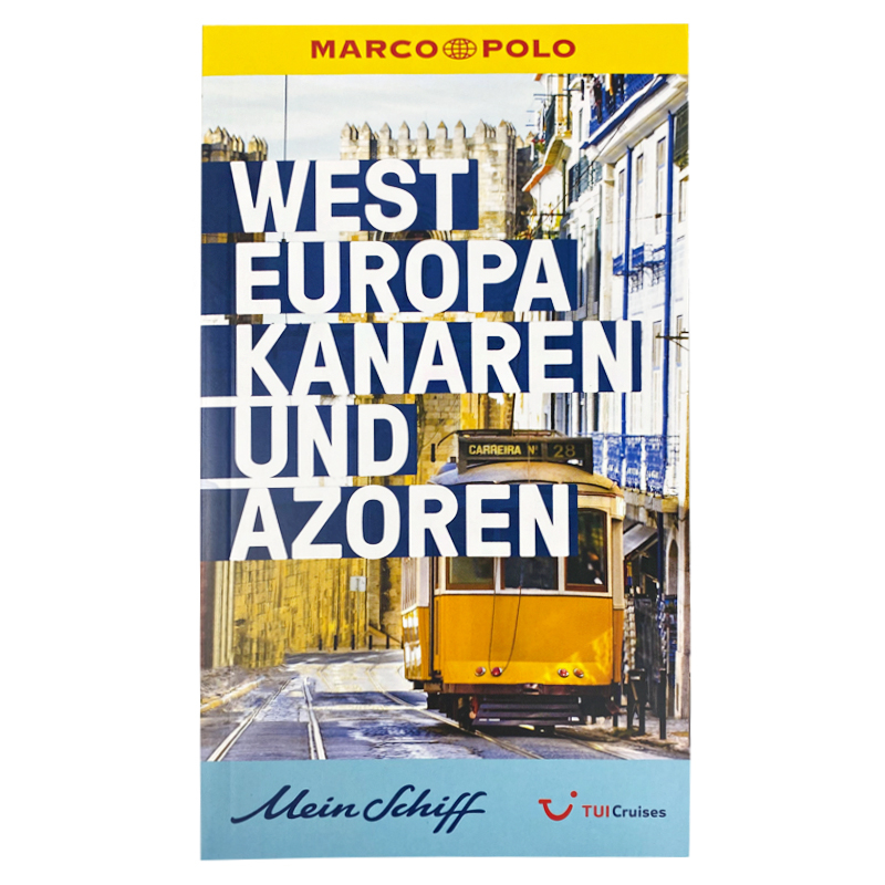 Mein Schiff Marco Polo Reiseführer 2024 – Westeuropa, Kanaren und Azoren